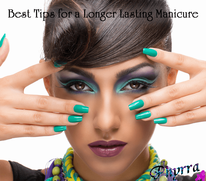 Best Tips for a Longer Lasting Manicure