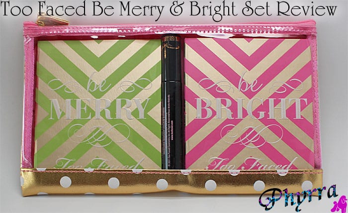 Too Faced Be Merry and Bright Set Review, Video, Swatches
