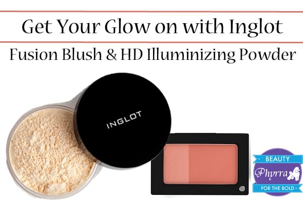 Inglot Fusion Blush and HD Illuminizing Loose Powder Review