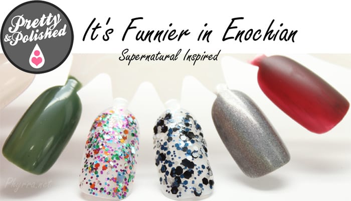 Pretty & Polished It’s Funnier in Enochian Collection