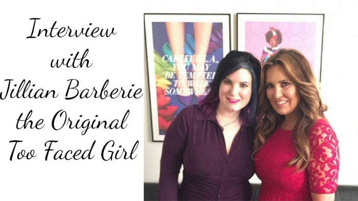 Interview with Jillian Barberie of Too Faced