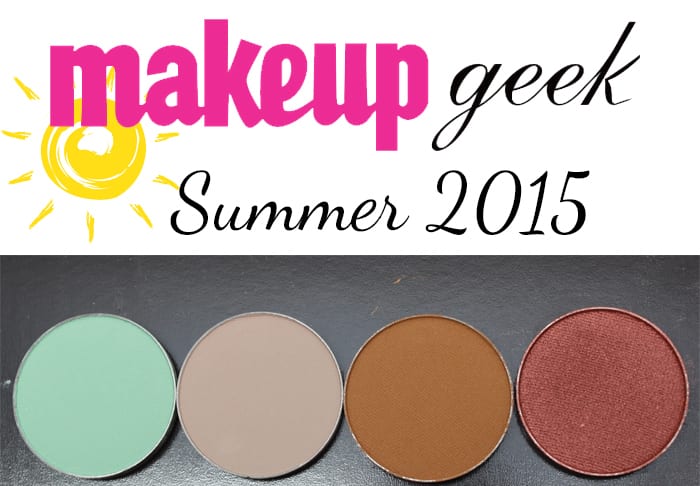 Makeup Geek Summer 2015 Eyeshadows