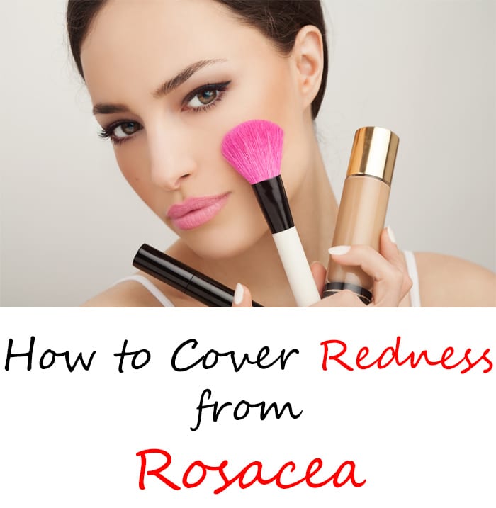 How to Cover Redness from Rosacea - Phyrra.net