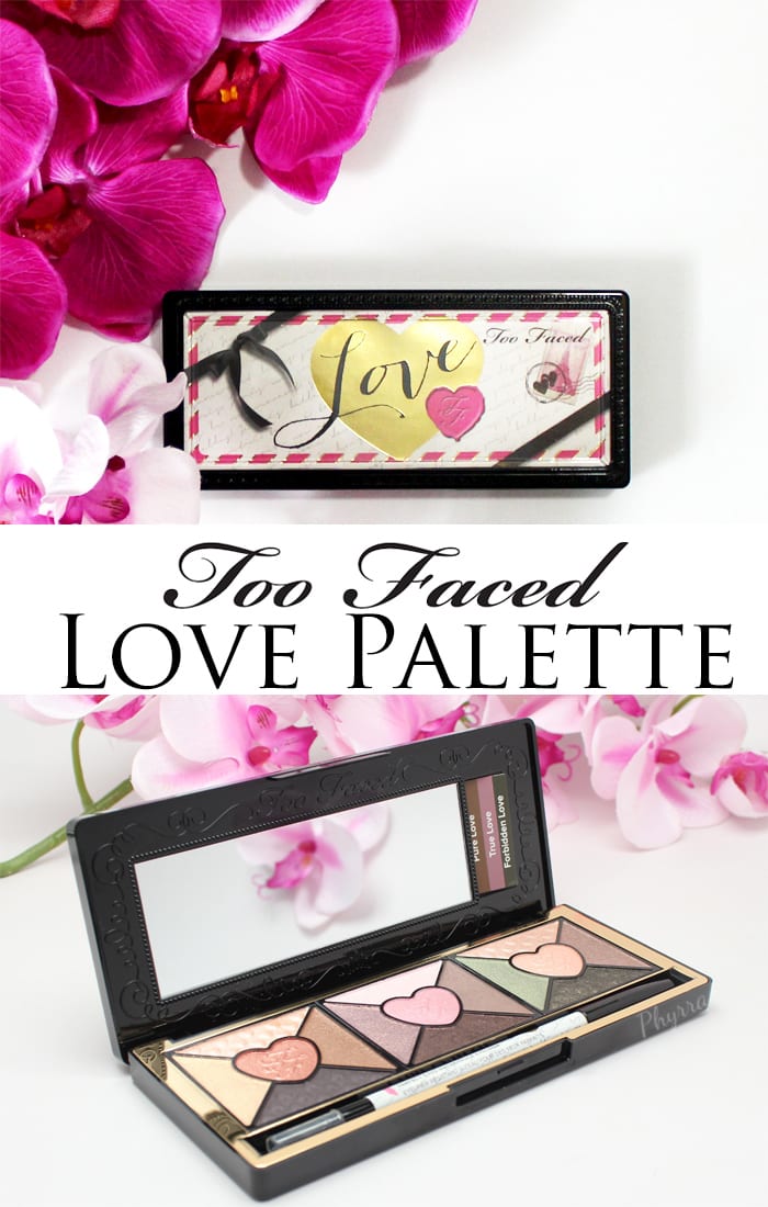 Too Faced Love Palette Review and Swatches - Phyrra.net