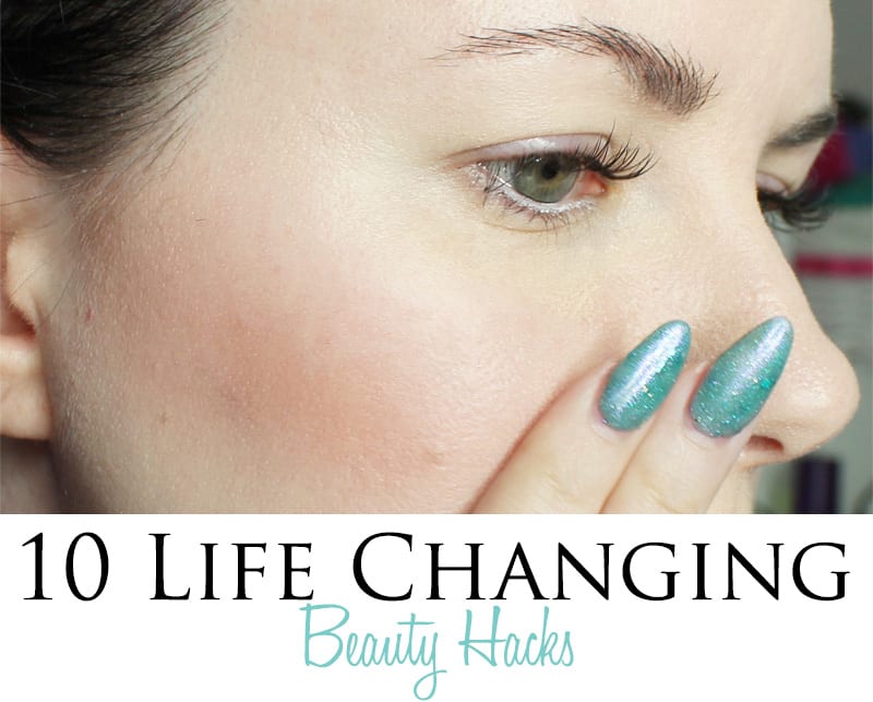 10 Life Changing Beauty Hacks You Need to Know