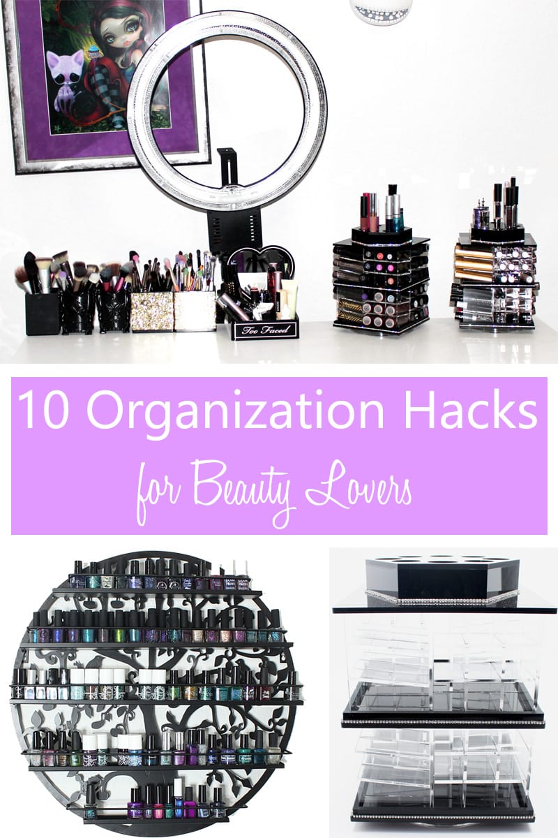 10 Organization Hacks for Beauty Lovers