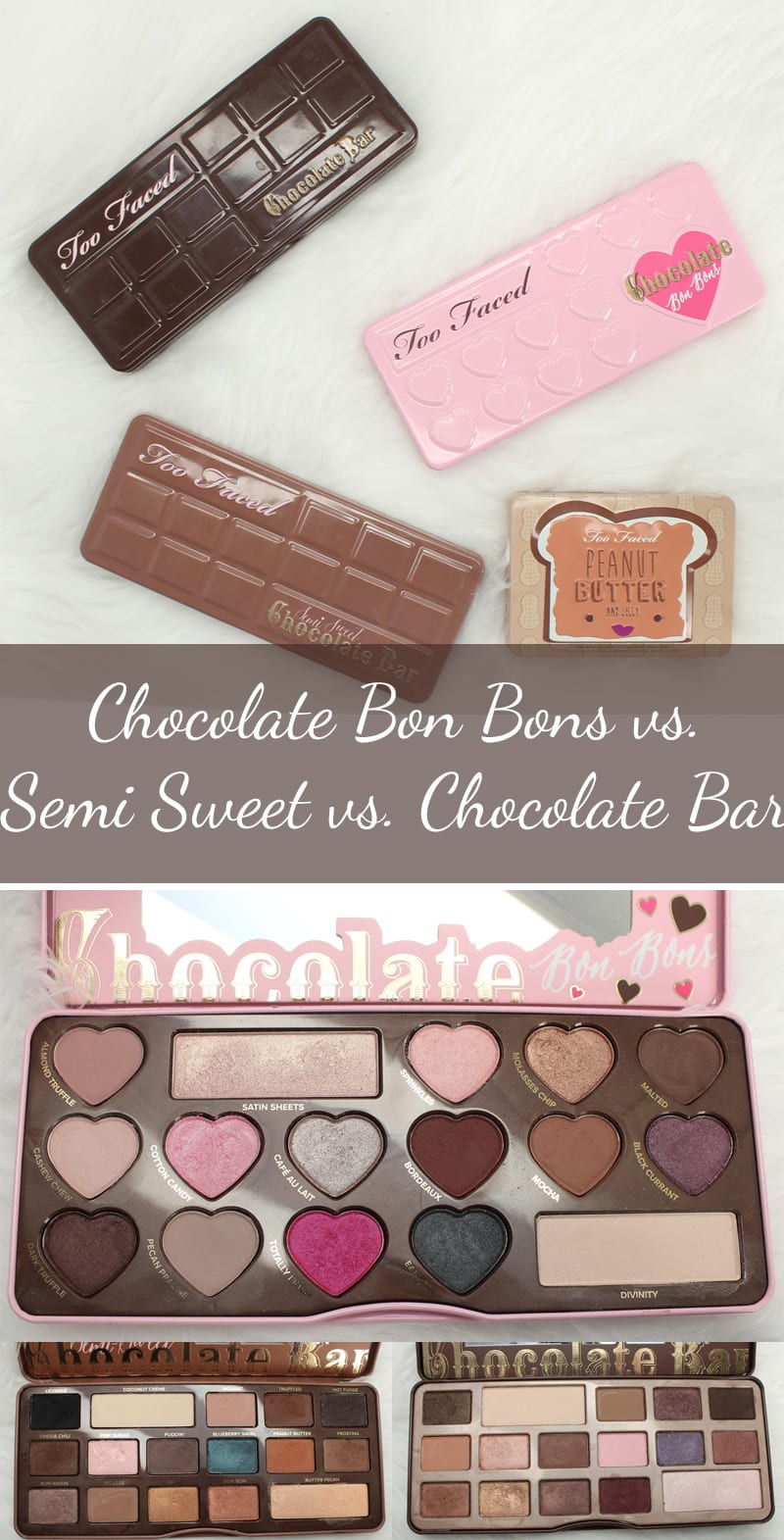 Too Faced Chocolate Palettes Comparisons