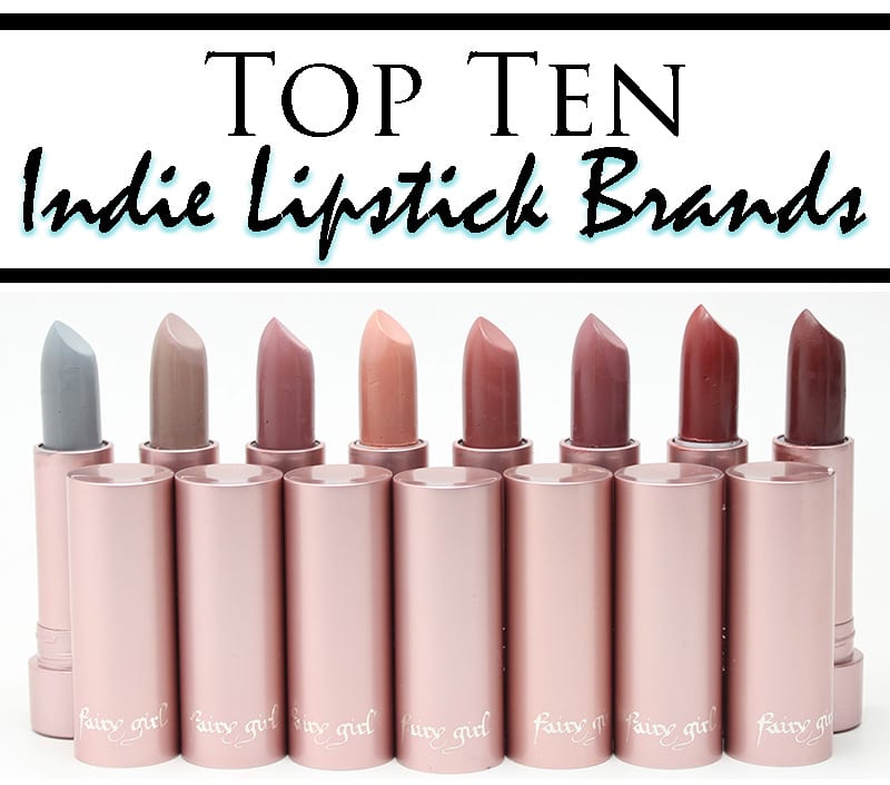Top 10 Indie Lipstick Brands