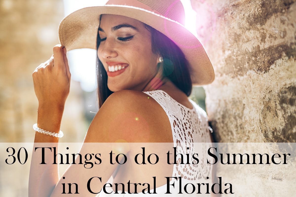 30 Things to do in Central Florida This Summer
