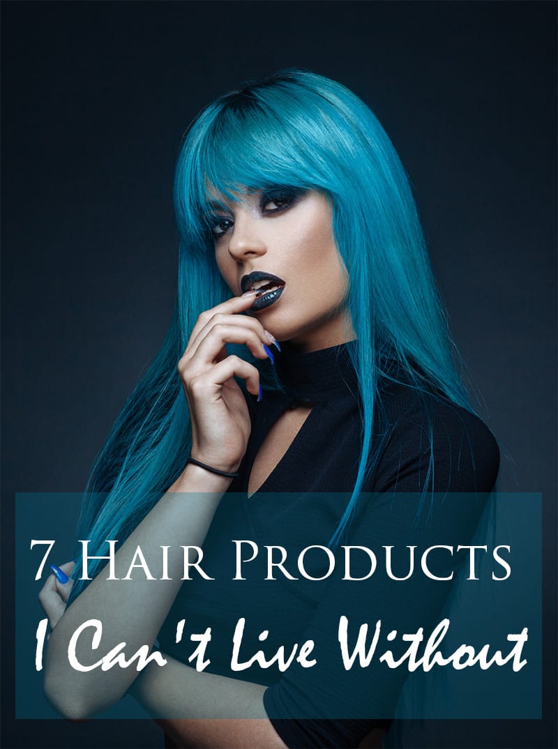 7 Hair Products I Can't Live Without
