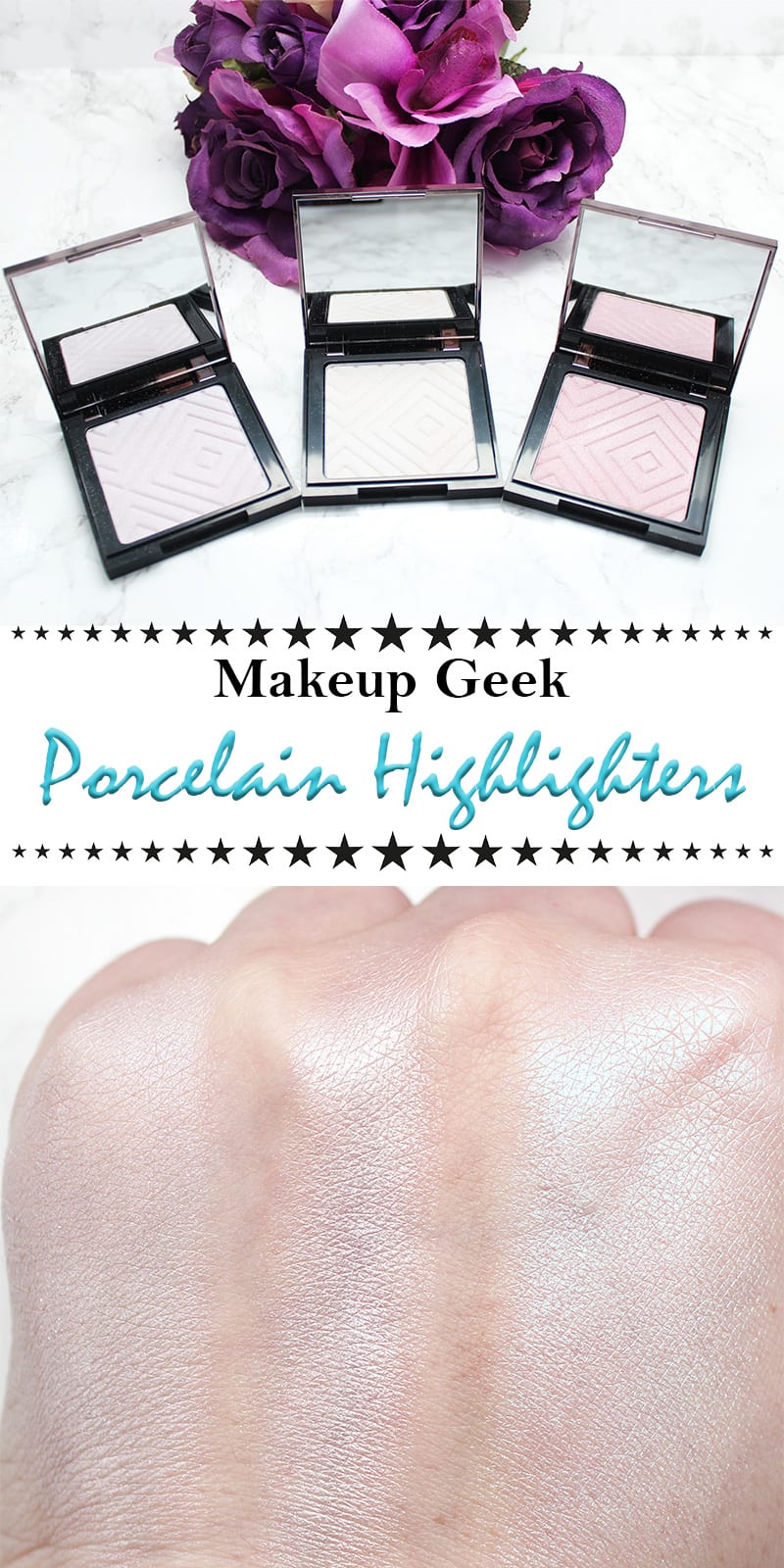 Makeup Geek Porcelain Highlighters Review Swatches Looks