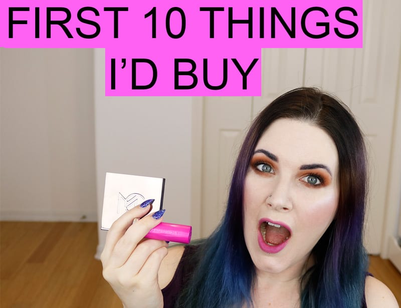If I Lost All My Makeup the First 10 Things I’d Buy