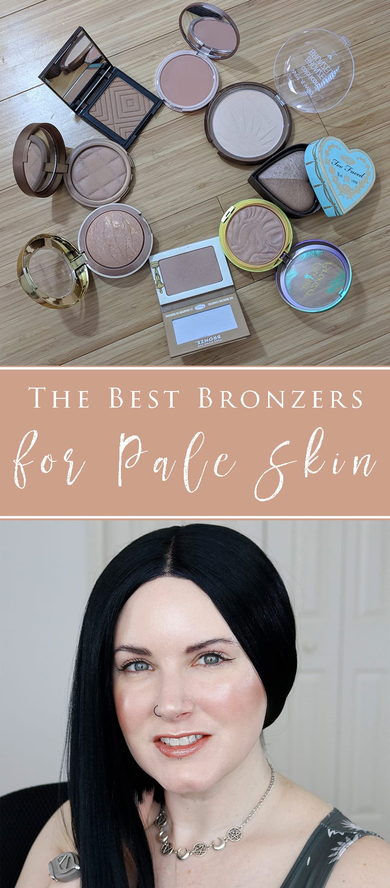 The Best Bronzers for Pale Skin - Your Search for Bronzer Ends Here!