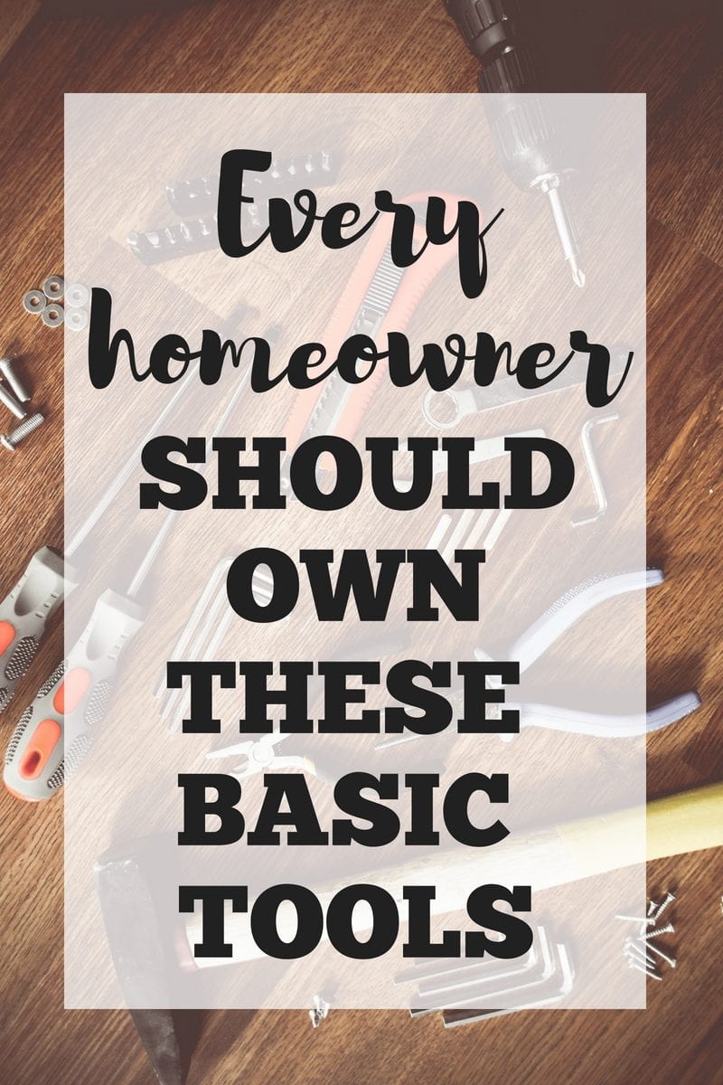 Every Homeowner Should Own These Basic Tools