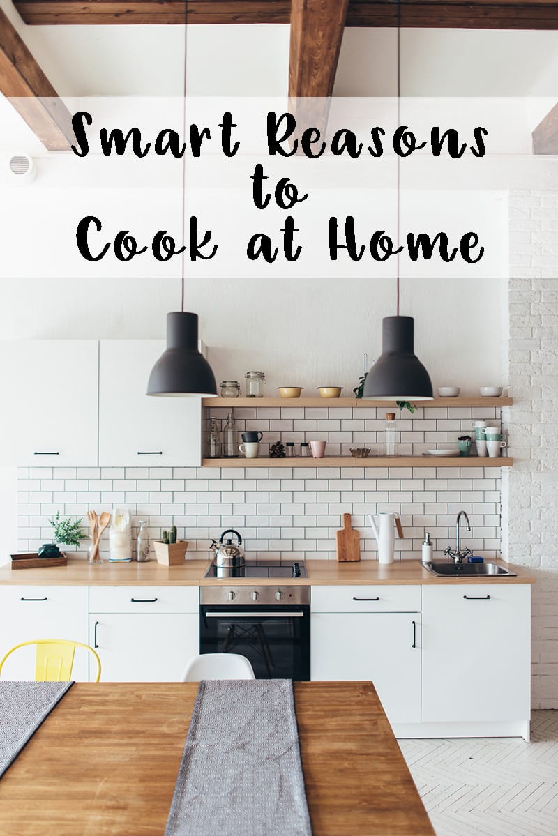 8 Smart Reasons to Cook at Home