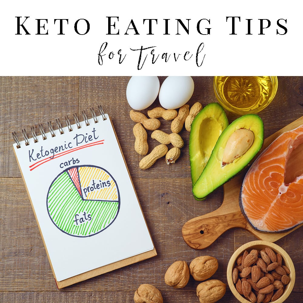 7 Tips for Eating Keto While Traveling