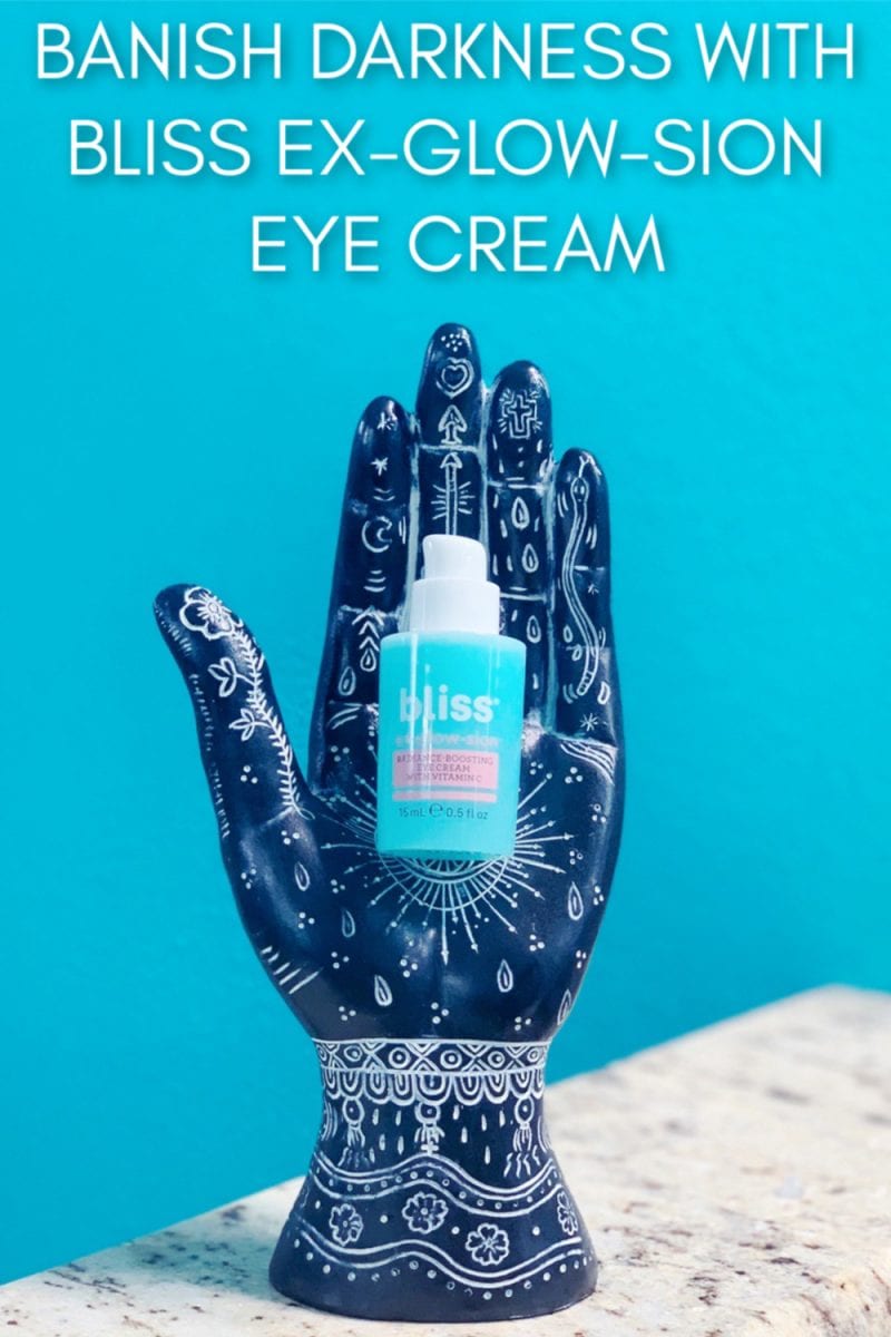 Banish Darkness with the Bliss Ex-glow-sion Eye Cream