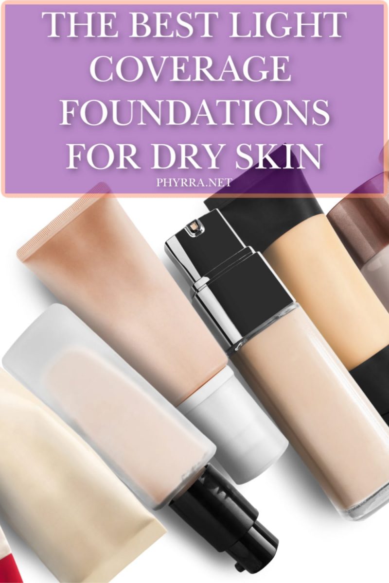 Best Light Coverage Foundations for Dry Skin
