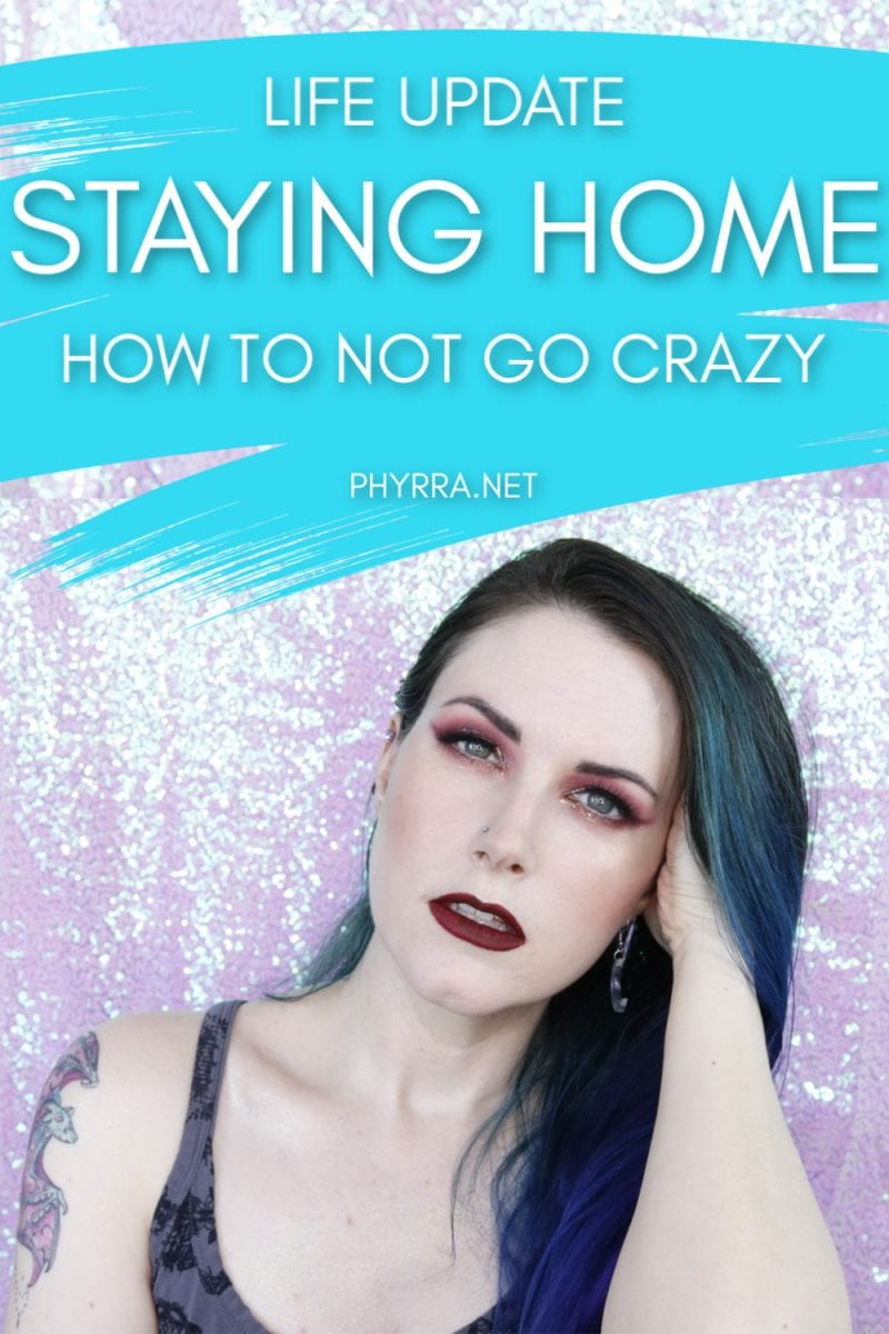 Life Update: Why I'm Staying Home & What I'm Doing to Keep From Going Stir Crazy