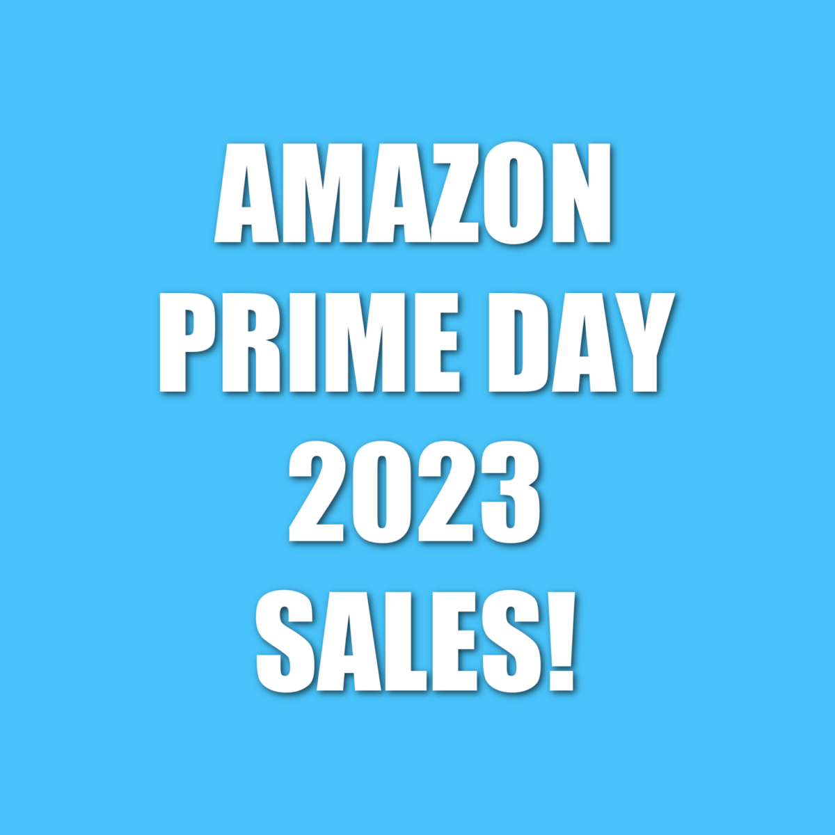 Amazon Prime Day 2023 Sales!