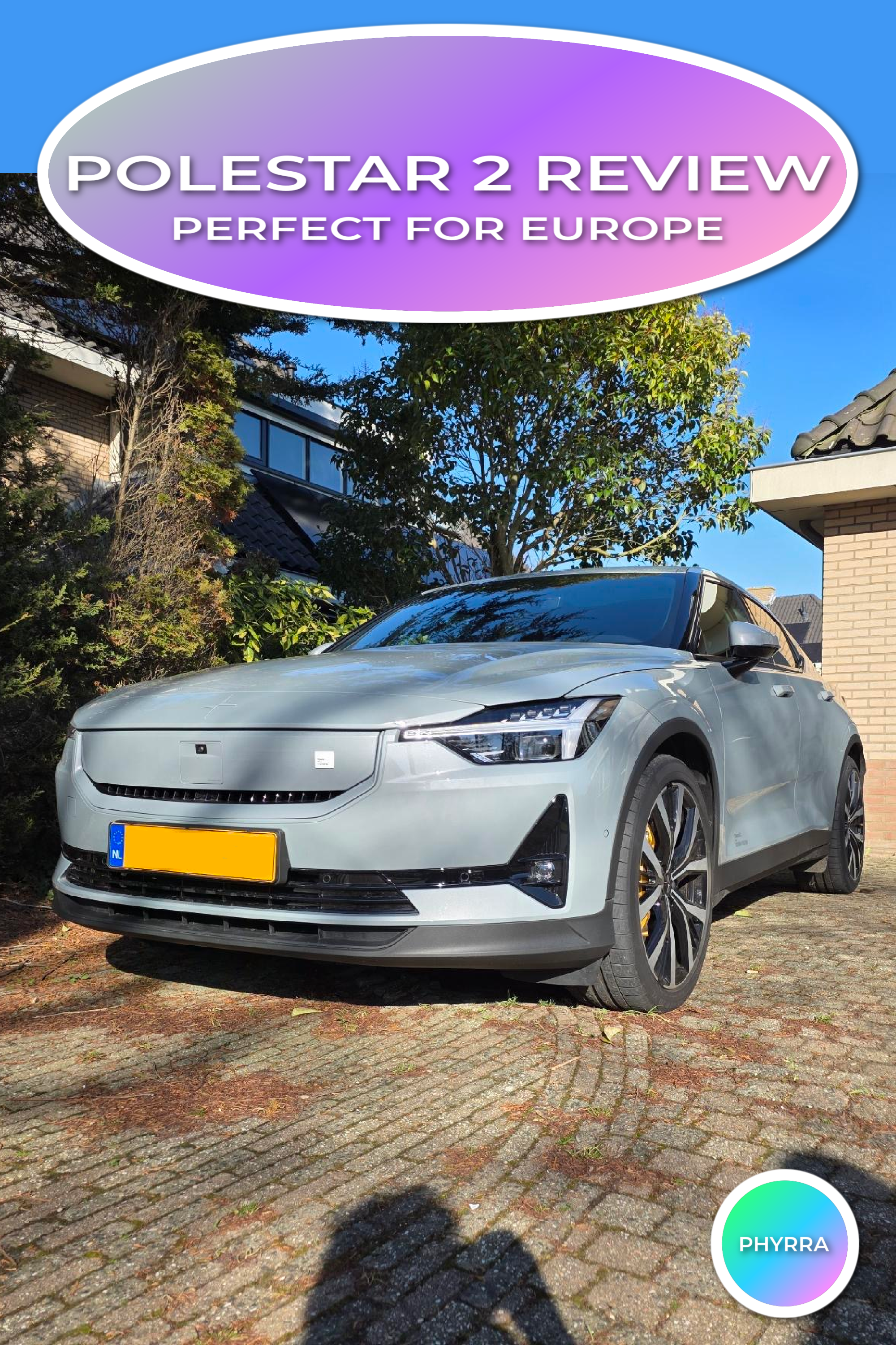 Polestar 2 Review: Why This Electric Car Is Perfect for Life in the Netherlands by Cordelia Frost