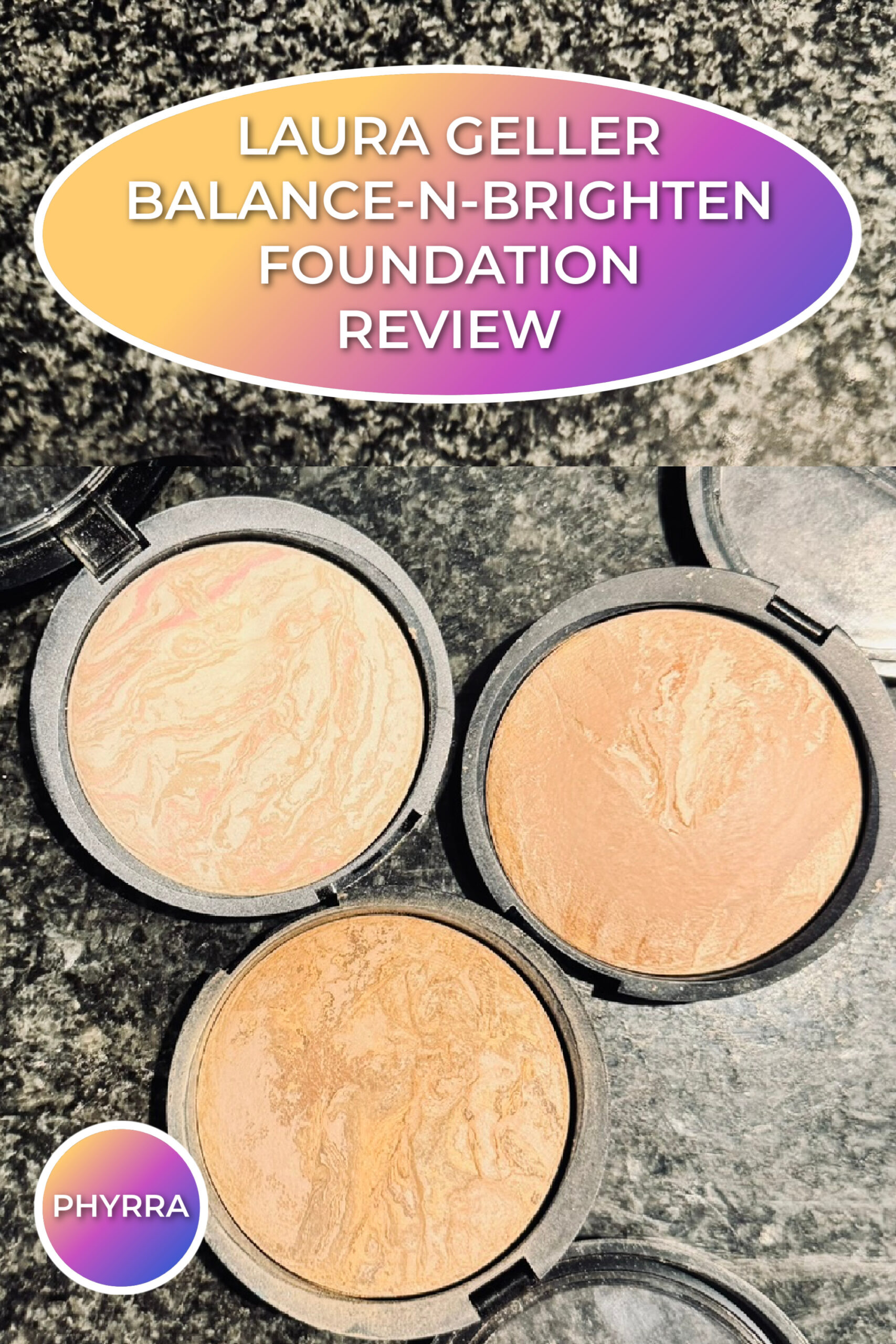 Laura Geller Baked Balance-n-Brighten Foundation Review: A Love Letter and a Shade Range Wake-Up Call by Cordelia Frost